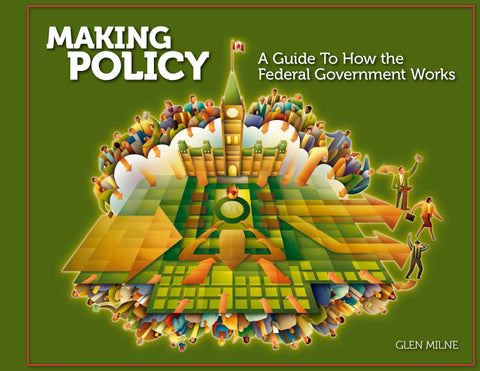 Making Policy: A Guide to How the Federal Government Works